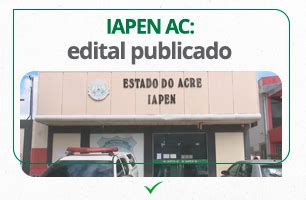 Concurso Iapen Ac Edital Publicado Oportunidades