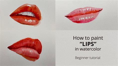 How To Paint “lips” In Watercolor Beginner Tutorial Youtube