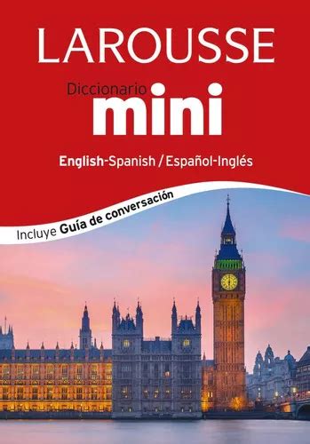 Diccionario Mini English Spanish Espa Ol Ingl S De Larousse