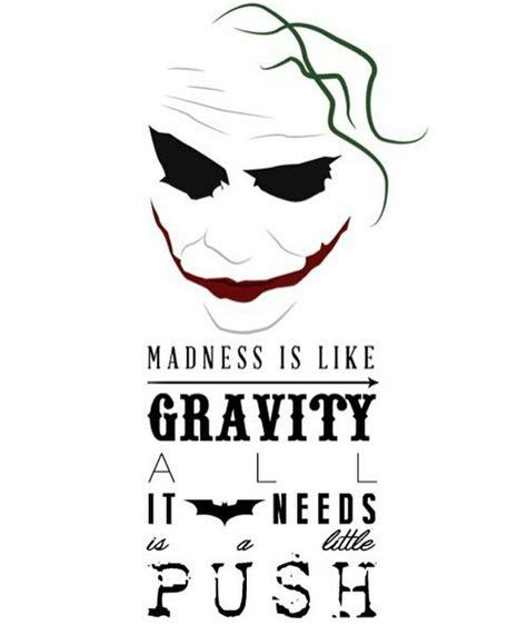 Joker Quotes Madness Like Gravity - Touile Quotes