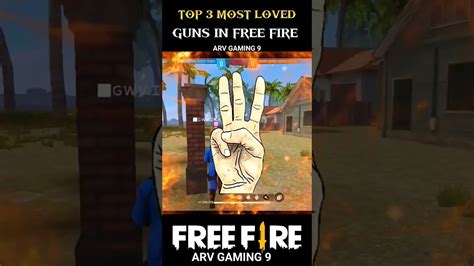 Free Fire Top 3 Most Loved Gun Freefire Trending Viral Games