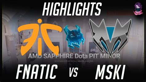 Fnatic Vs Mineski Dota PIT Minor Quali Highlights Dota 2 By Time 2 Dota