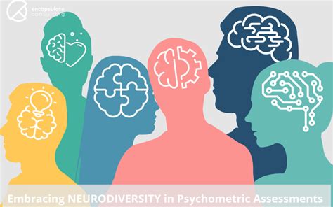 Embracing Neurodiversity In Psychometric Assessments Encapsulate Consulting