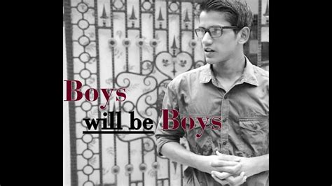 Boys Will Be Boys Realhit Youtube