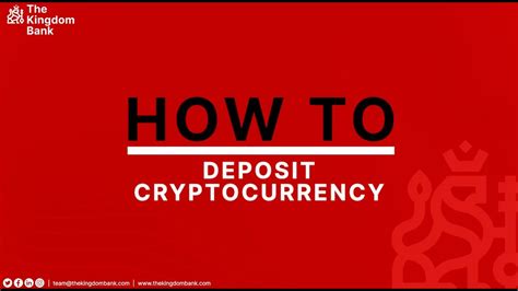 How To Deposit Crypto Digital Currency Digital Asset The Kingdom