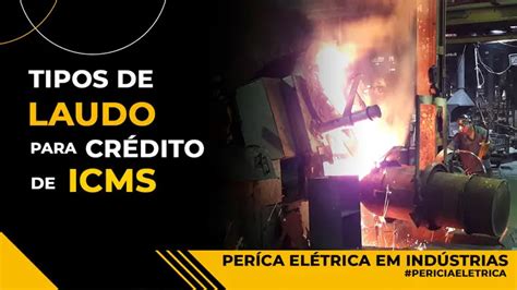 Tipos De Laudo Para Cr Dito De Icms Na Fatura De Energia El Trica