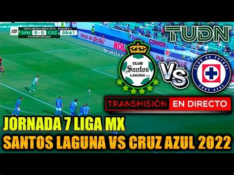 Ver En Vivo Santos Vs Cruz Azul Jornada Liga Mx Apertura