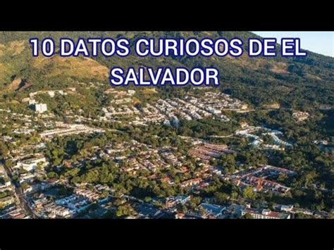 Datos Curiosos De El Salvador Youtube