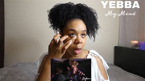 YEBBA My Mind Sofar NYC REACTION YouTube