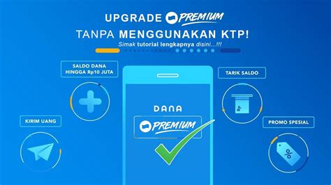 Cara Upgrade Dana Premium Tanpa Ktp Apa Bisa Kuy Simak Tutorial