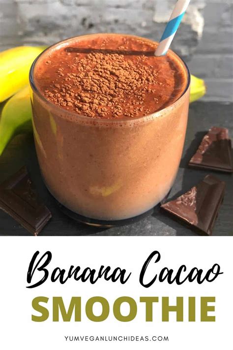 Banana Cacao Smoothie Vegan Smoothie Recipes