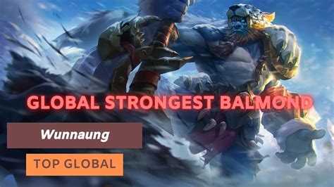 Global Strongest Balmond Top Global Balmond By Wunnaung Gameplay