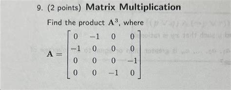 Solved 9 2 Points Matrix Multiplication Find The Product