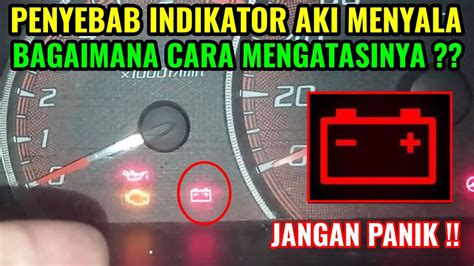 Penyebab Lampu Indikator Aki Menyala I Cara Mengatasi Indikator Aki