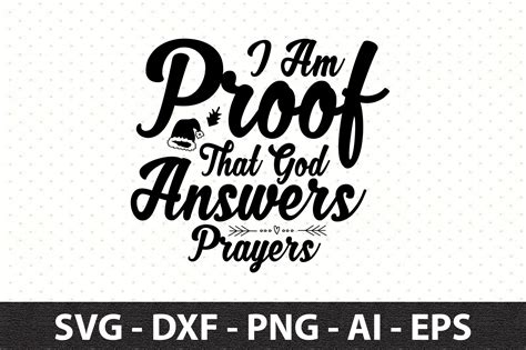 I Am Proof That God Answers Prayers Svg Graphic By Snrcrafts