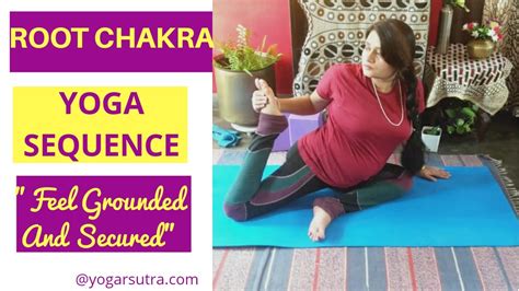 10 Minutes Yoga Sequence To Balance Your Root Chakra The Chakra Series Youtube