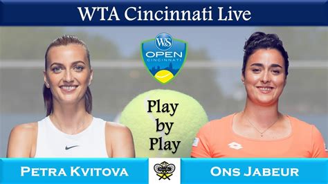 Ons Jabeur Vs Petra Kvitova WTA Cincinnati Highlight Data YouTube