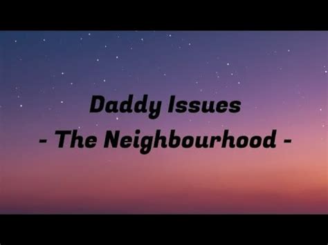 Daddy Issues The Neighbourhood Lirik Lagu Youtube