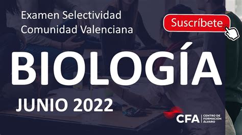 Biolog A Selectividad Pau Junio Comunidad Valenciana Youtube