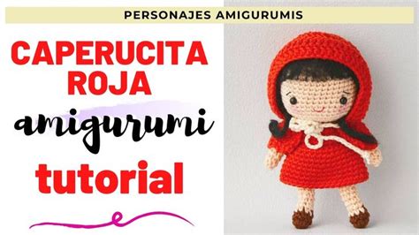 Parte Caperucita Roja A Crochet Amigurumi Personajes Amigurumis En