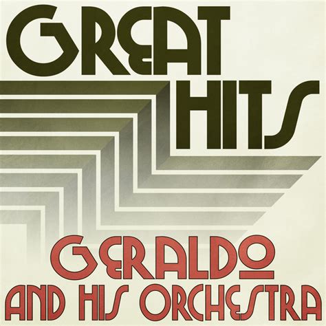 Great Hits Of Geraldo And His Orchestra Lbum De Geraldo His