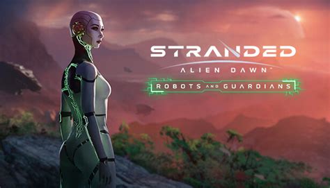 Review: Stranded: Alien Dawn – Robots and Guardians DLC - GamesHedge