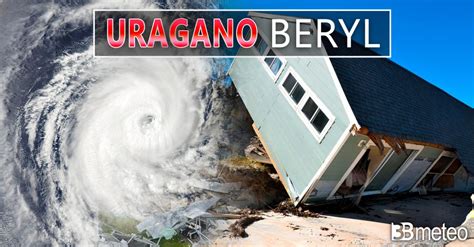 Cronaca Meteo Uragano Beryl Arriva Sullo Yucatan Destinazione Texas