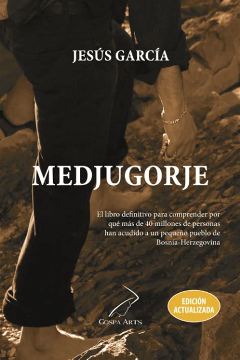 Buy Medjugorje De Jesús García El Libro Definitivo Para Comprender