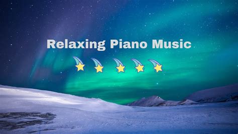 Best Classical Music Relaxing Music Relaxing Piano Music Piano Music To Relax Piano Music