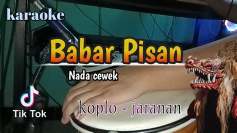 Babar Pisan Karaoke Versi Koplo Jaranan Nada Cewek YouTube