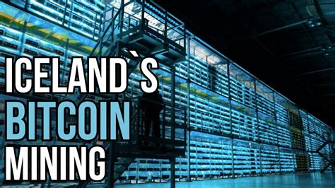 Inside Iceland S Massive Bitcoin Mining Operation Youtube