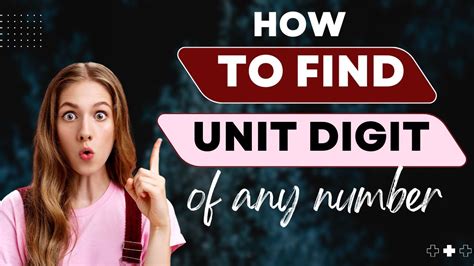 How To Find Unit Digit Of Any Number Youtube