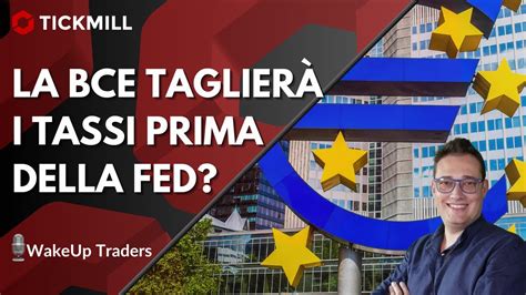 La Bce Taglierà I Tassi Prima Della Fed Wake Up Trade Youtube