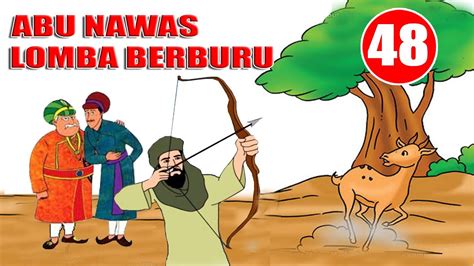 HUMOR SUFI ABU NAWAS DAN ABU JAHIL ADU KETANGKASAN BERBURU DIHUTAN