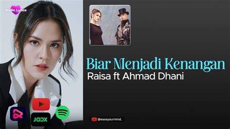 Raisa Ft Ahmad Dhani Biar Menjadi Kenangan Lirik Lagu Youtube