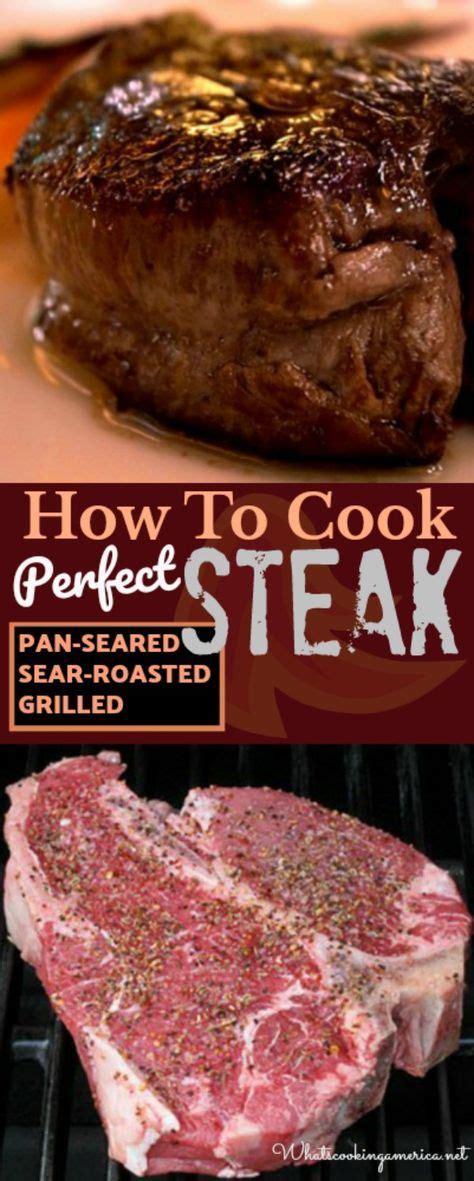 Learn How To Cook A Perfect Steak Complete Instructions Recipe Cooking Steak On Grill