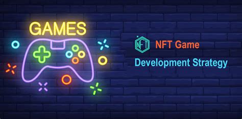 What is the Best NFT Game Development Strategy?