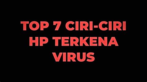 Top Ciri Ciri Hp Terkena Virus Youtube