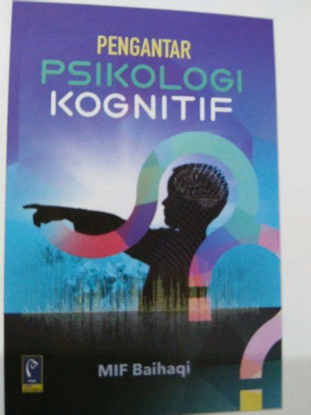 Jual Pengantar Psikologi Kognitif Mif Baihaqi Ori Di Lapak Bangun