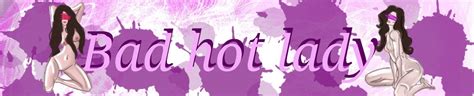 Bad Hot Lady的色情片 Pornhub