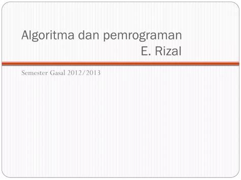 Ppt Algoritma Dan Pemrograman E Rizal Powerpoint Presentation Free