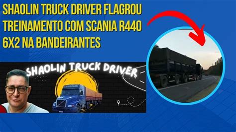 Shaolin Truck Driver Flagrou Treinamento R440 Na Bandeirantes