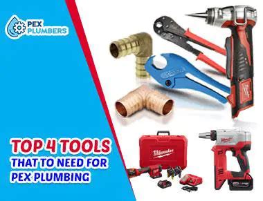 Top 4 Important Tools That to Need For PEX Plumbing