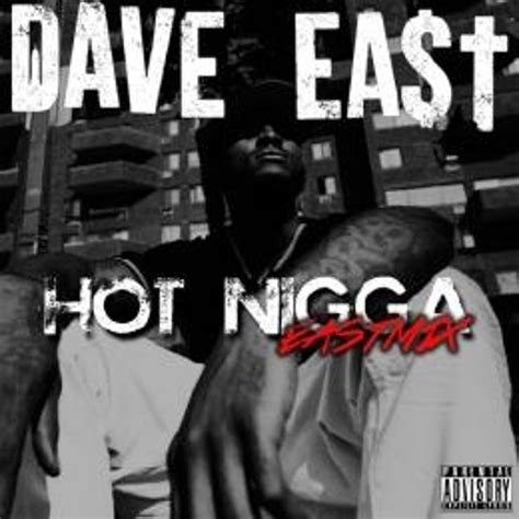 Stream Dave East Hot Nigga Eastmix By Dave East Listen Online For Free On Soundcloud