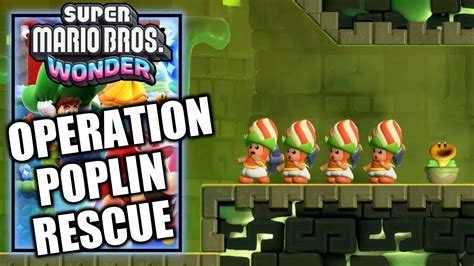 Super Mario Bros Wonder Operation Poplin Rescue All Wonder