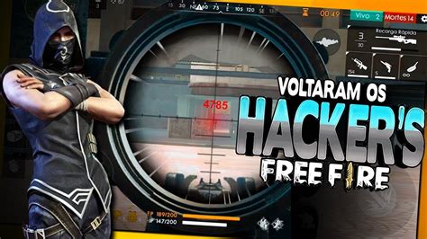 URGENTE Voltaram Os HACKER S Do FREE FIRE YouTube