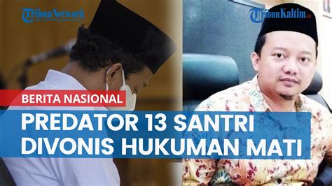 Akhirnya Predator Santri Herry Wirawan Divonis Hukuman Mati Kasasi