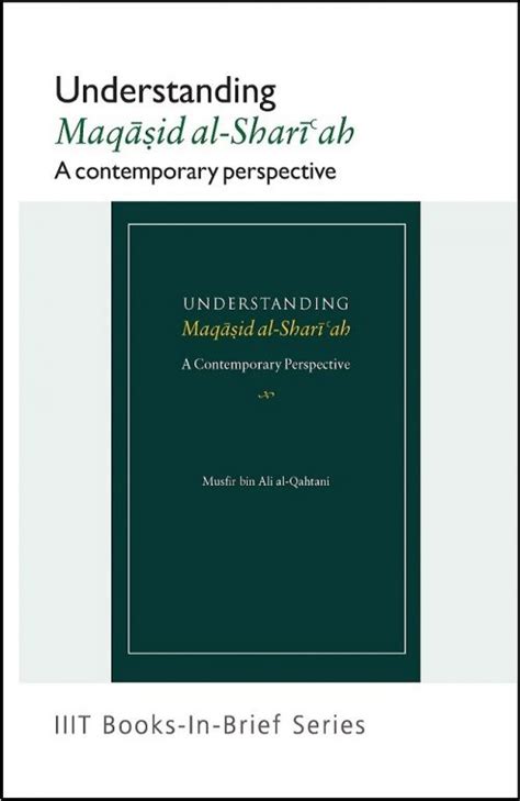 Books In Brief Understanding Maqasid Al Shariah A Contemporary