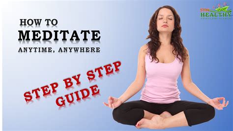 Step By Step Guide To Meditation For Beginners How To Meditate