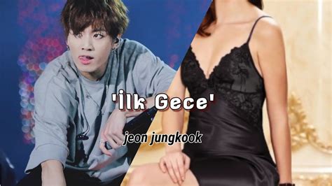 Ilk Gece Jeon Jungkook Ile Hayal Et 18 Smut [tek Bölümlük] Youtube